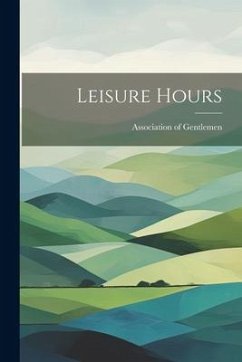 Leisure Hours - Gentlemen, Association Of