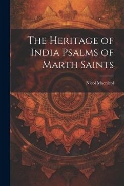 The Heritage of India Psalms of Marth Saints - Macnicol, Nicol