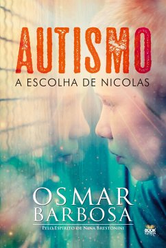 AUTISMO - A ESCOLHA DE NÍCOLAS - Barbosa, Osmar