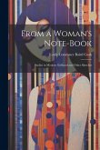 From a Woman's Note-Book: Studies in Modern Girlhood and Other Sketches