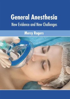 General Anesthesia: New Evidence and New Challenges