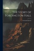 The Story of Fordington Hall