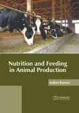 Nutrition and Feeding in Animal Production
