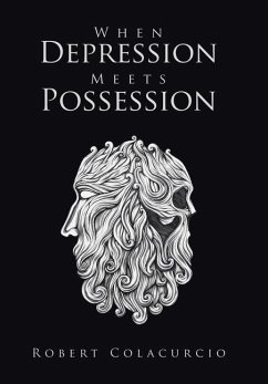 When Depression Meets Possession - Colacurcio, Robert