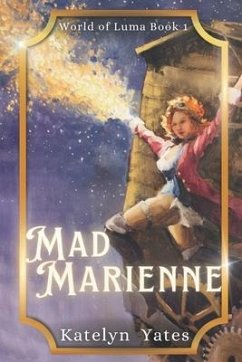 Mad Marienne - Yates, Katelyn