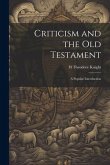 Criticism and the Old Testament: A Popular Introduction