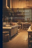 Cookery: Being An Abridgment Of Some Of The Lectures Delivered In The Cookery School At The International Exhibition For 1873 A