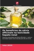 Os benefícios da sálvia officinale na toxicidade hepato-renal
