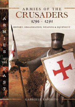Armies of the Crusaders, 1096-1291 - Esposito, Gabriele