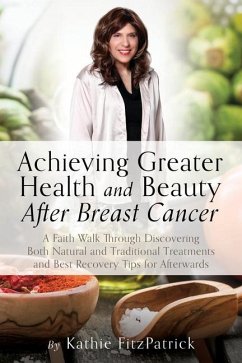 Achieving Greater Health and Beauty After Breast Cancer - Fitzpatrick, Kathie