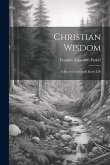 Christian Wisdom: A Key to Lessons in Earth Life