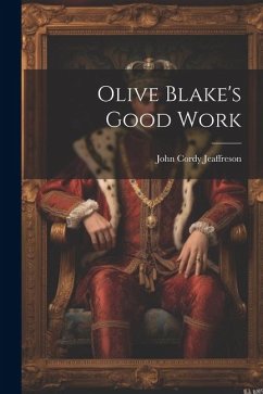 Olive Blake's Good Work - Jeaffreson, John Cordy