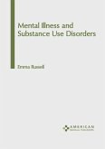 Mental Illness and Substance Use Disorders