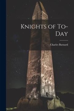 Knights of To-Day - Barnard, Charles