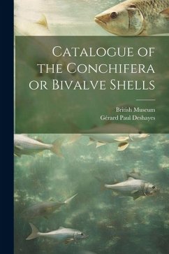 Catalogue of the Conchifera or Bivalve Shells - Deshayes, Gérard Paul