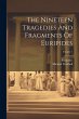 The Nineteen Tragedies And Fragments Of... - Bild 1