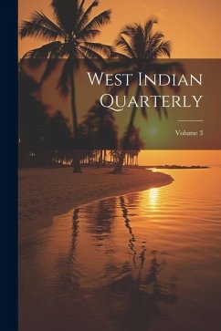 West Indian Quarterly; Volume 3 - Anonymous