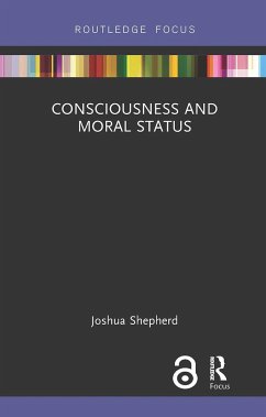 Consciousness and Moral Status - Shepherd, Joshua