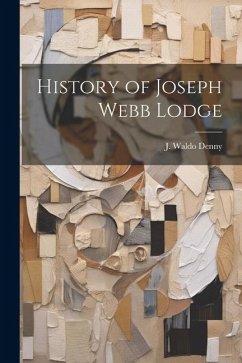 History of Joseph Webb Lodge - Denny, J. Waldo