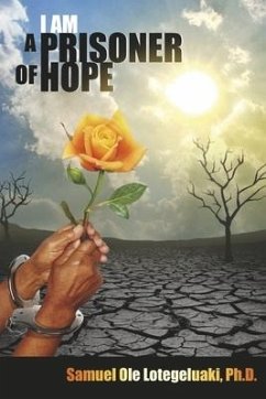 I Am a Prisoner of Hope - Lotegeluaki, Samuel Ole