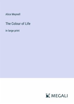 The Colour of Life - Meynell, Alice