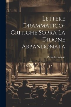 Lettere Drammatico-Critiche Sopra La Didone Abbandonata