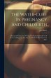 The Water-cure In Pregnancy And... - Bild 1