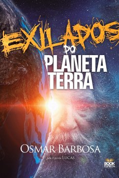 EXILADOS DO PLANETA TERRA - Barbosa, Osmar