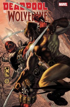 Deadpool vs. Wolverine - Kelly, Joe; Way, Daniel; Liefeld, Rob