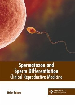Spermatozoa and Sperm Differentiation: Clinical Reproductive Medicine