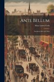 Ante Bellum: Southern Life As It Was