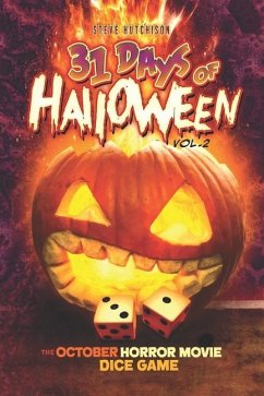 31 Days of Halloween - Volume 2: The October Horror Movie Dice Game - Hutchison, Steve