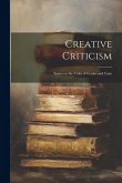 Creative Criticism: Essays on the Unity of Genius and Taste