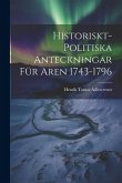 Historiskt-Politiska Anteckningar für Aren 1743-1796