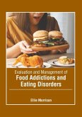 Evaluation and Management of Food Addictions and Eating Disorders