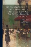 OEuvres poétiques de Guillaume Alexis, prieur de Bucy, pub. par Arthur Piaget & Émile Picot ..: 2