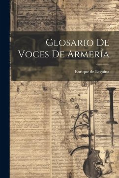 Glosario de Voces de Armería - Leguina, Enrique De