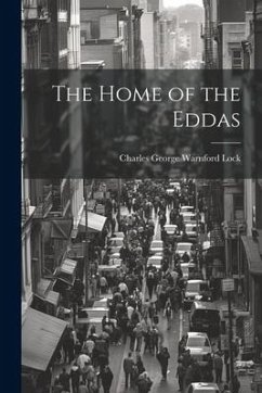 The Home of the Eddas - Lock, Charles George Warnford