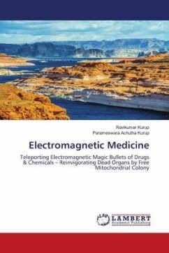 Electromagnetic Medicine - Kurup, Ravikumar;Achutha Kurup, Parameswara