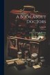 A Book About Doctors; Volume II - Bild 1