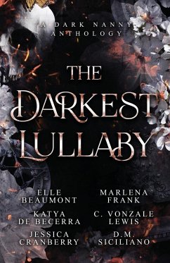 The Darkest Lullaby - Beaumont, Elle; Becerra, Katya de; Cranberry, Jessica