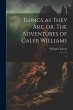 Things as They are, or, The Adventures... - Bild 1