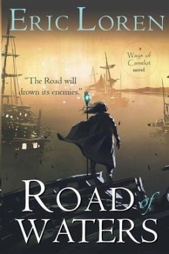 Road of Waters: YA Arthurian Fantasy - Loren, Eric