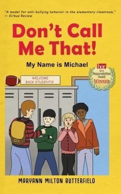 Don't Call Me That!: My Name is Michael - Butterfield, Maryann Milton