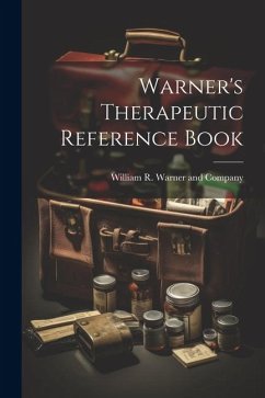 Warner's Therapeutic Reference Book - R. Warner and Company, William