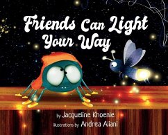 Friends Can Light Your Way - Khoenle, Jacqueline Lee