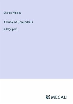 A Book of Scoundrels - Whibley, Charles