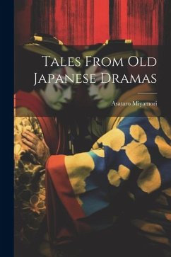 Tales From Old Japanese Dramas - Asataro, Miyamori