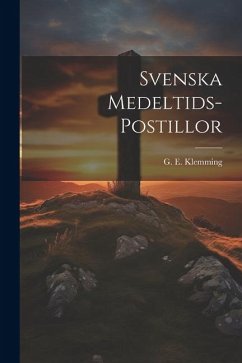 Svenska Medeltids-Postillor - Klemming, G. E.
