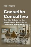 Conselho Consultivo: Guardião do Futuro e das Boas Práticas de Gestão em Pequenas e Médias Empresas